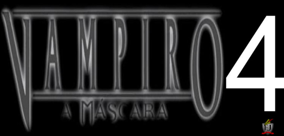 Vampiro: A Máscara 4ª edição – TEORIAS (PARTE 2)